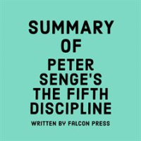 Summary_of_Peter_Senge_s_The_Fifth_Discipline